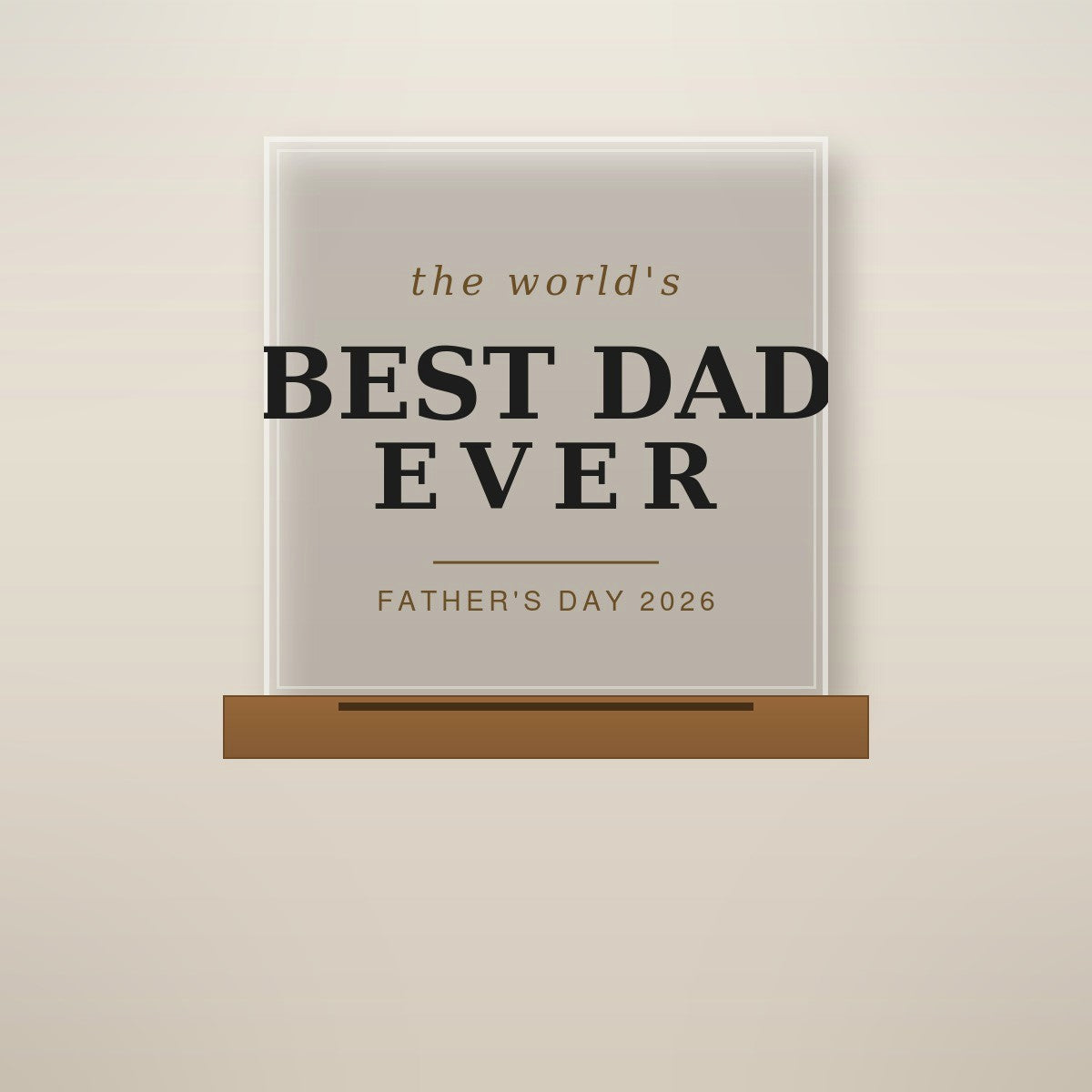 Acrylic plaque for Dad - gift ready