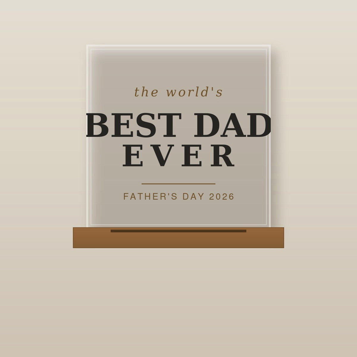 Acrylic plaque for Dad - warm view