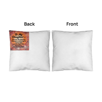 To My Daughter Pillow Series