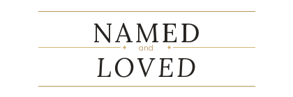 Named and Loved